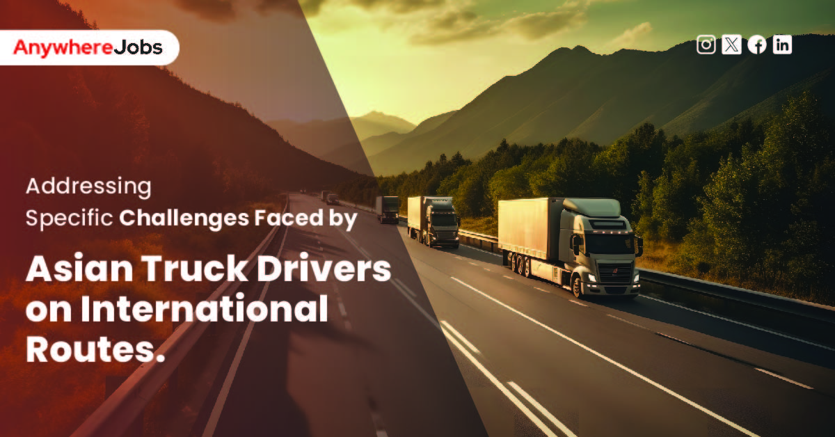 Dealing with Unique Challenges Addressing specific challenges faced by Asian Truck drivers on international routes.